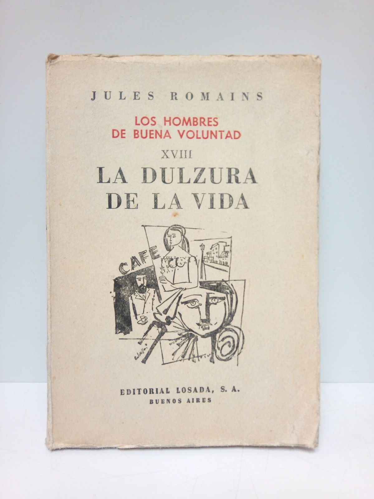 Los hombres de buena voluntad XVIII: LA DULZURA DE LA …