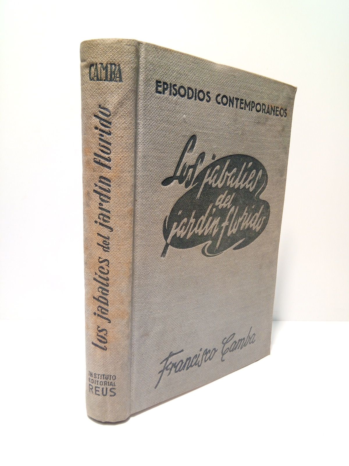 Los jabalíes del jardín florido. [Novela histórica de los comienzos …