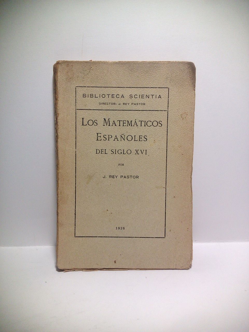 Los Matemáticos Españoles del Siglo XVI