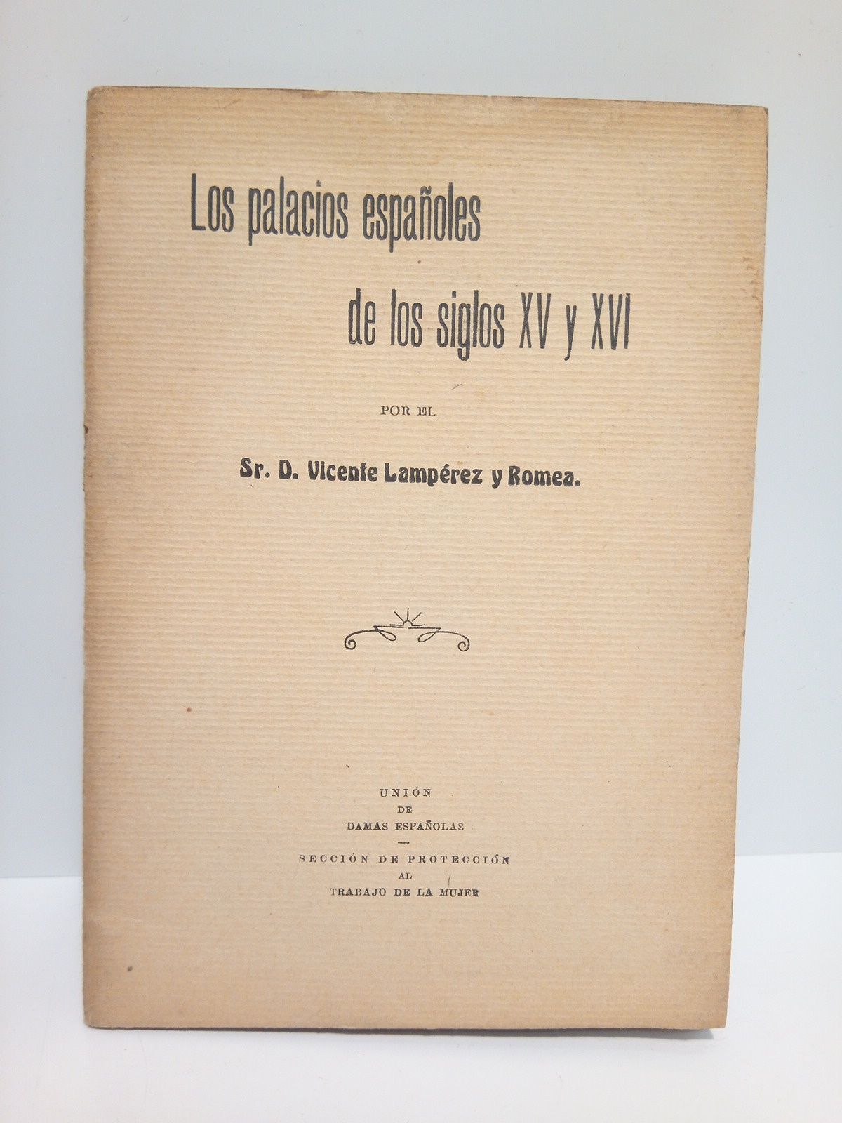 Los palacios españoles de los siglos XV y XVI. (Conferencia …