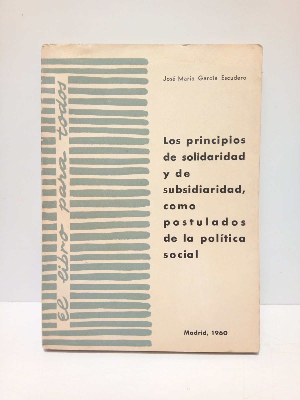 Los principios de solidaridad y de subsidiaridad, como postulados de …