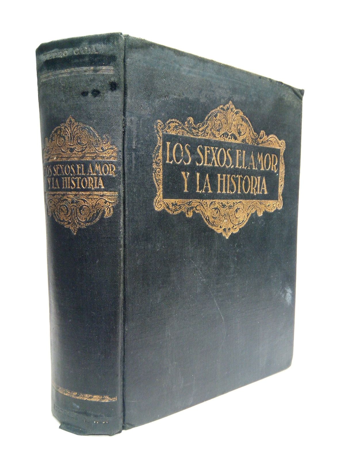 Los sexos, el amor y la historia: Tentativa de una …