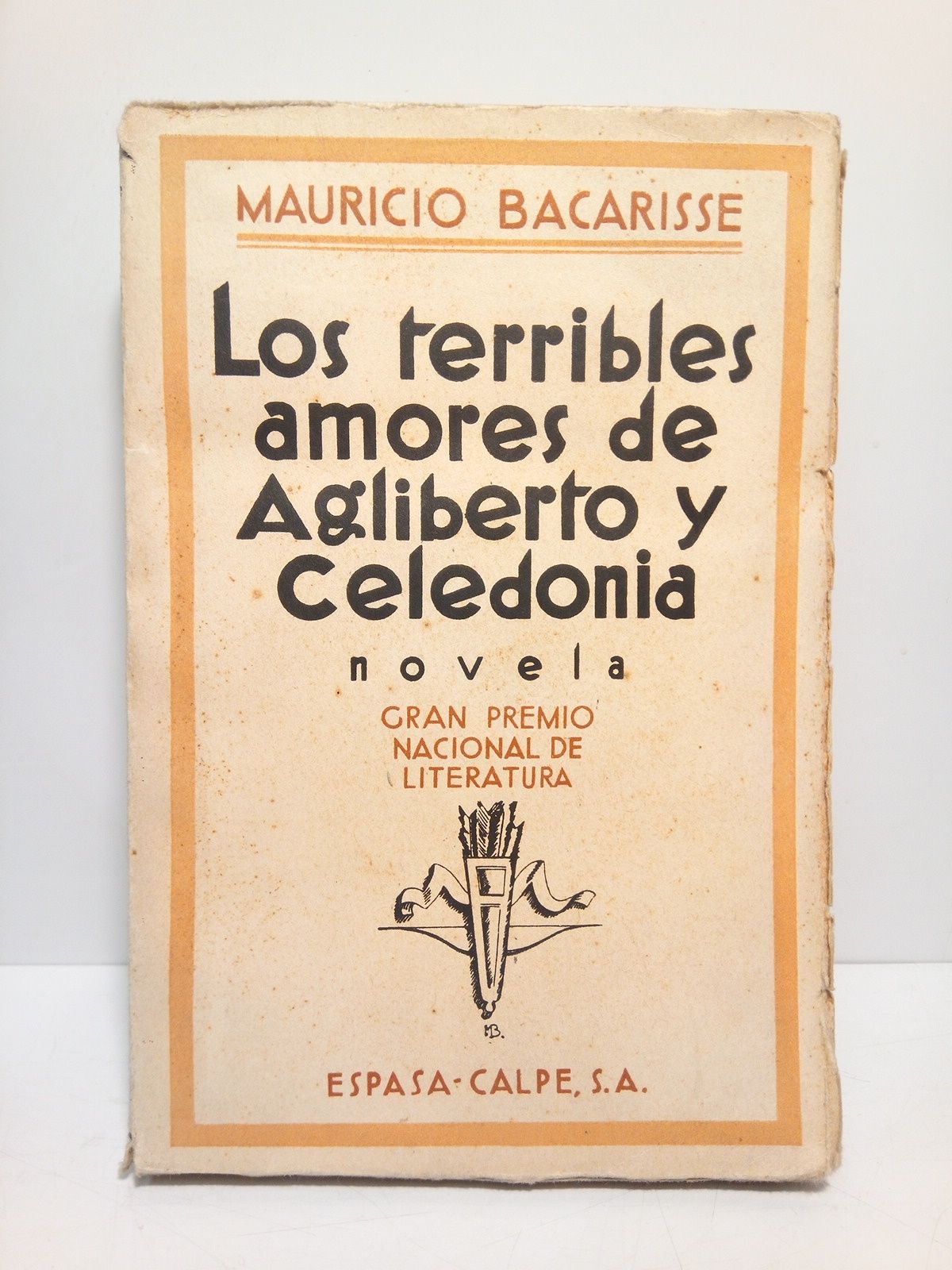 Los terribles amores de Agliberto y Celedonia. (Novela)