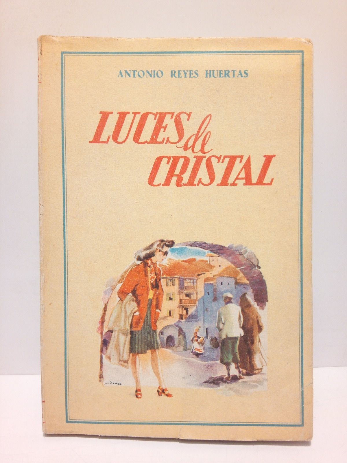 Luces de cristal (Novela) / Prólogo de José Sanz y …