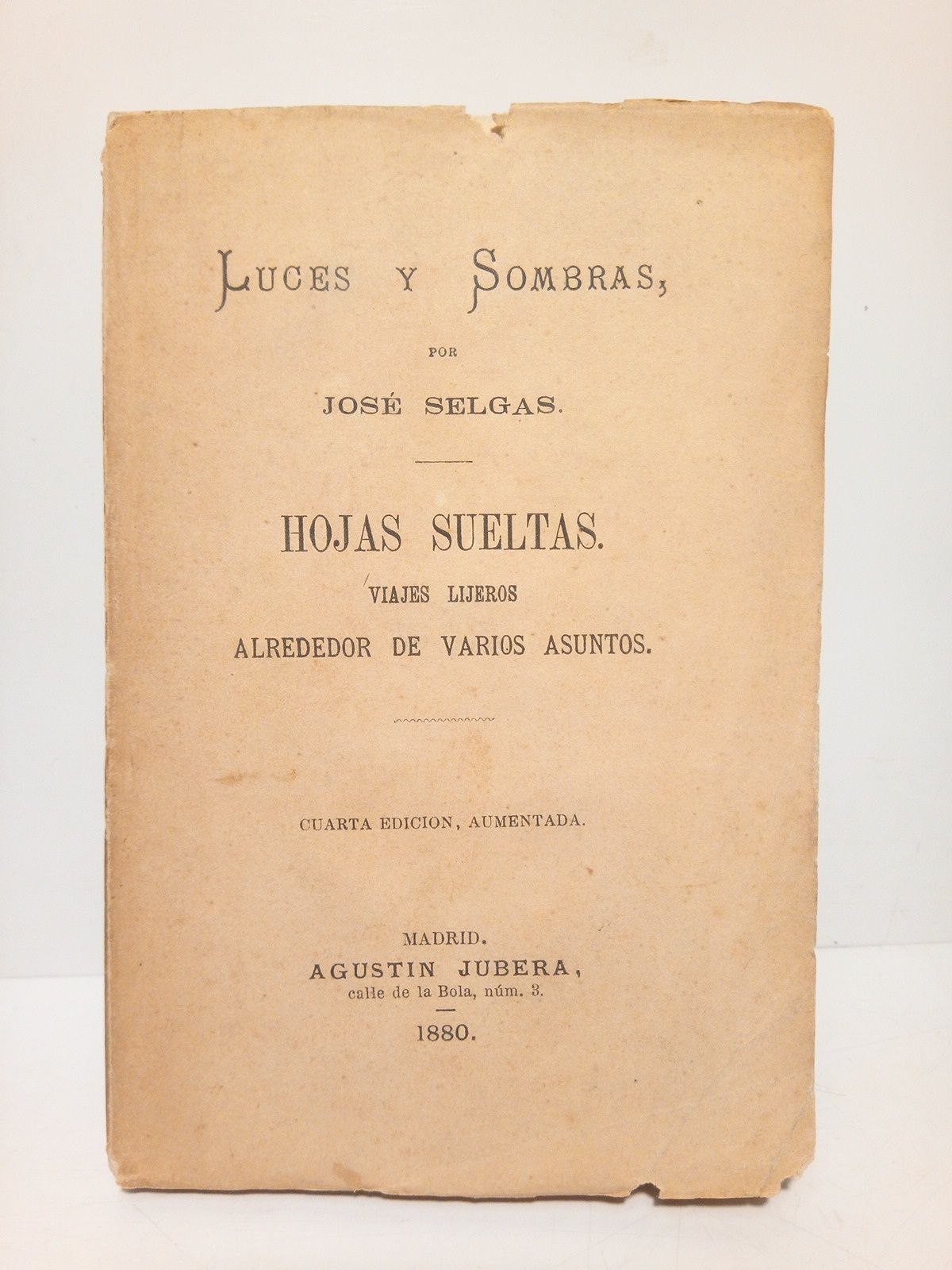 Luces y Sombras: Hojas Sueltas. Viajes ligeros alrededor de varios …