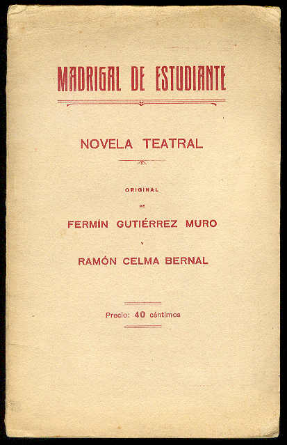Madrigal de estudiante: Novela teatral. (Comedia de costumbres en un …