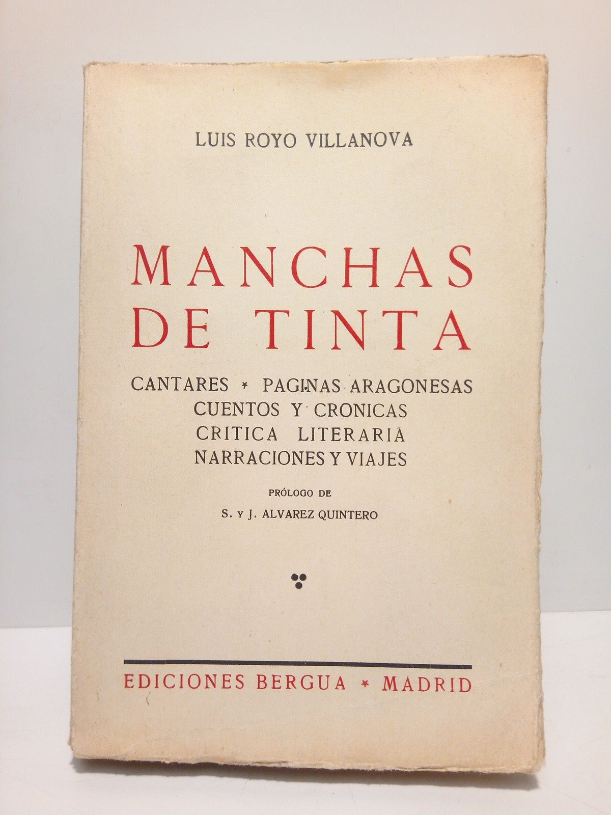 Manchas de Tinta: Cantares; páginas aragonesas; cuentos y crónicas; crítica …