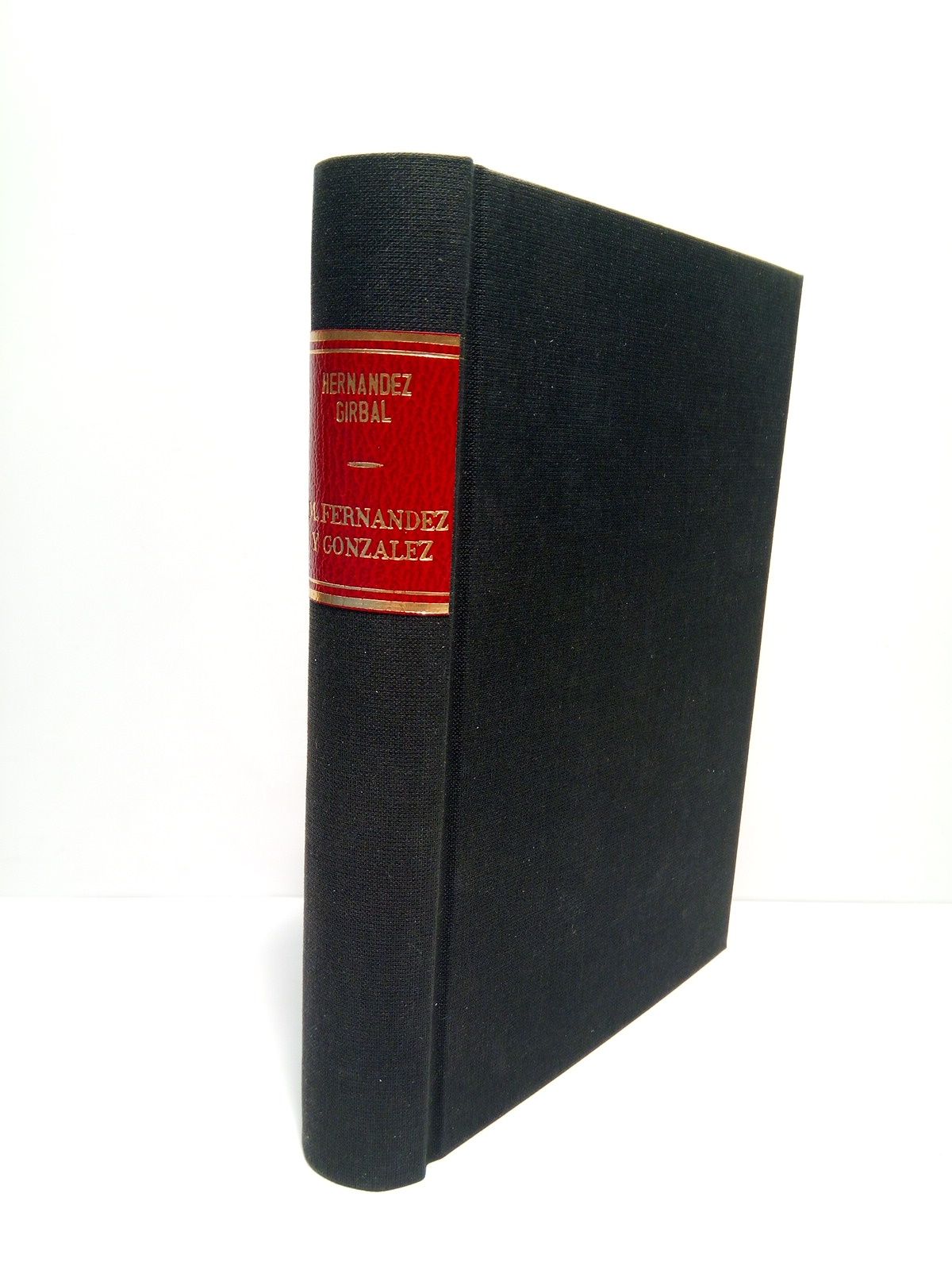 Manuel Fernández y González: Biografía novelesca / Prol. "Manuel Fernández …