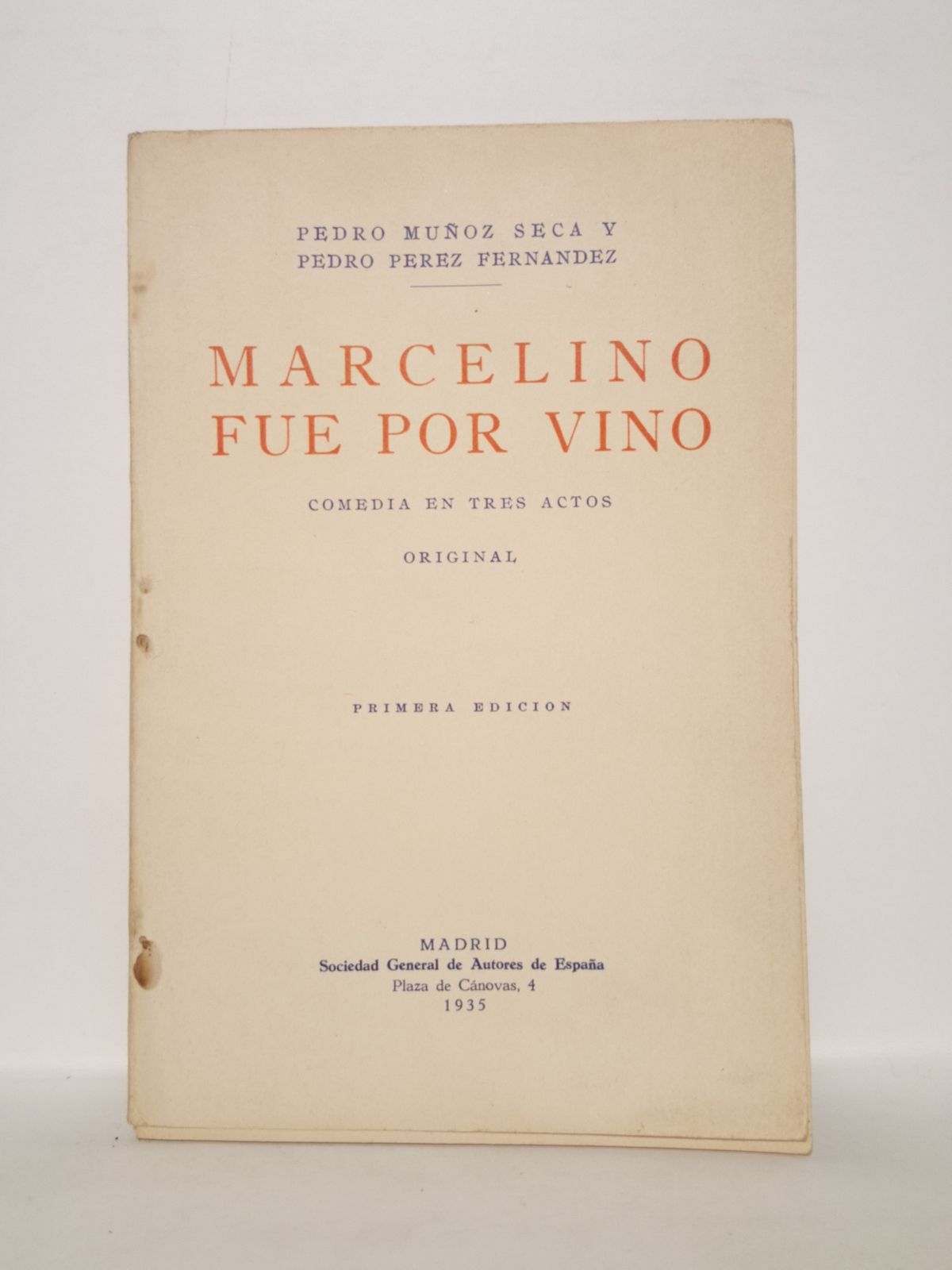 Marcelino fue por vino. (Comedia en tres actos, original. Estrenada …