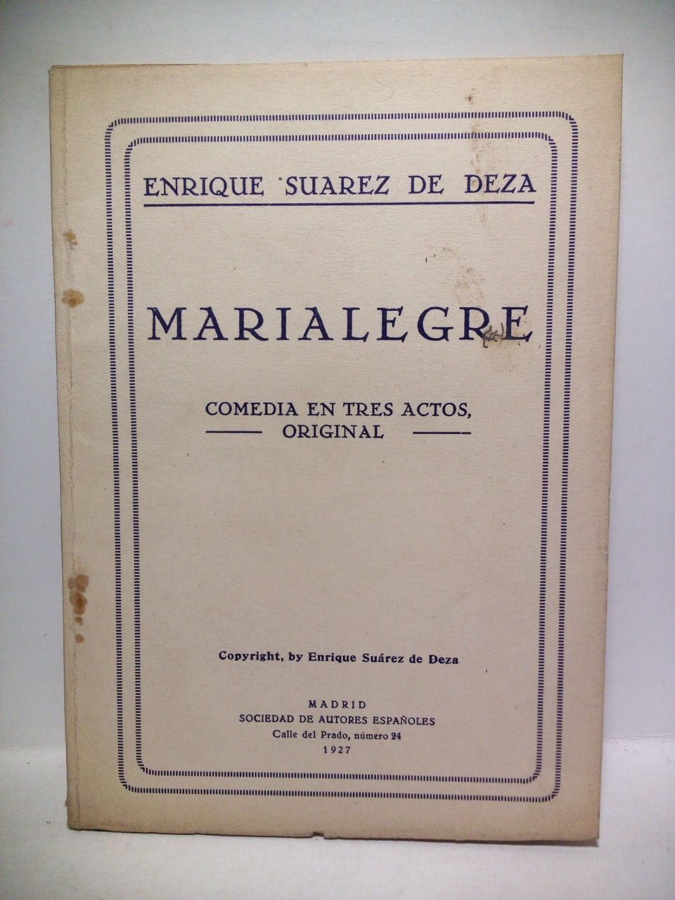 Marialegre. (Comedia en tres actos, original. Estrenada en el Teatro …