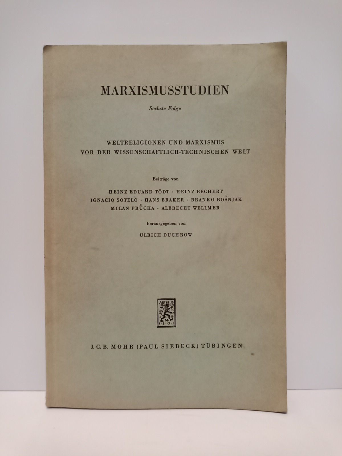 Marxismusstudien: Weltreligionen und marxismus vor der wissenschaftlich-technischen welt / Herausgegeben …