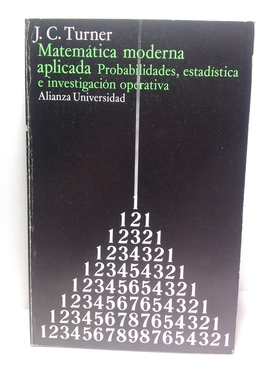 Matemática moderna aplicada. Probabilidades, estadística e investigación operativa / Versión …