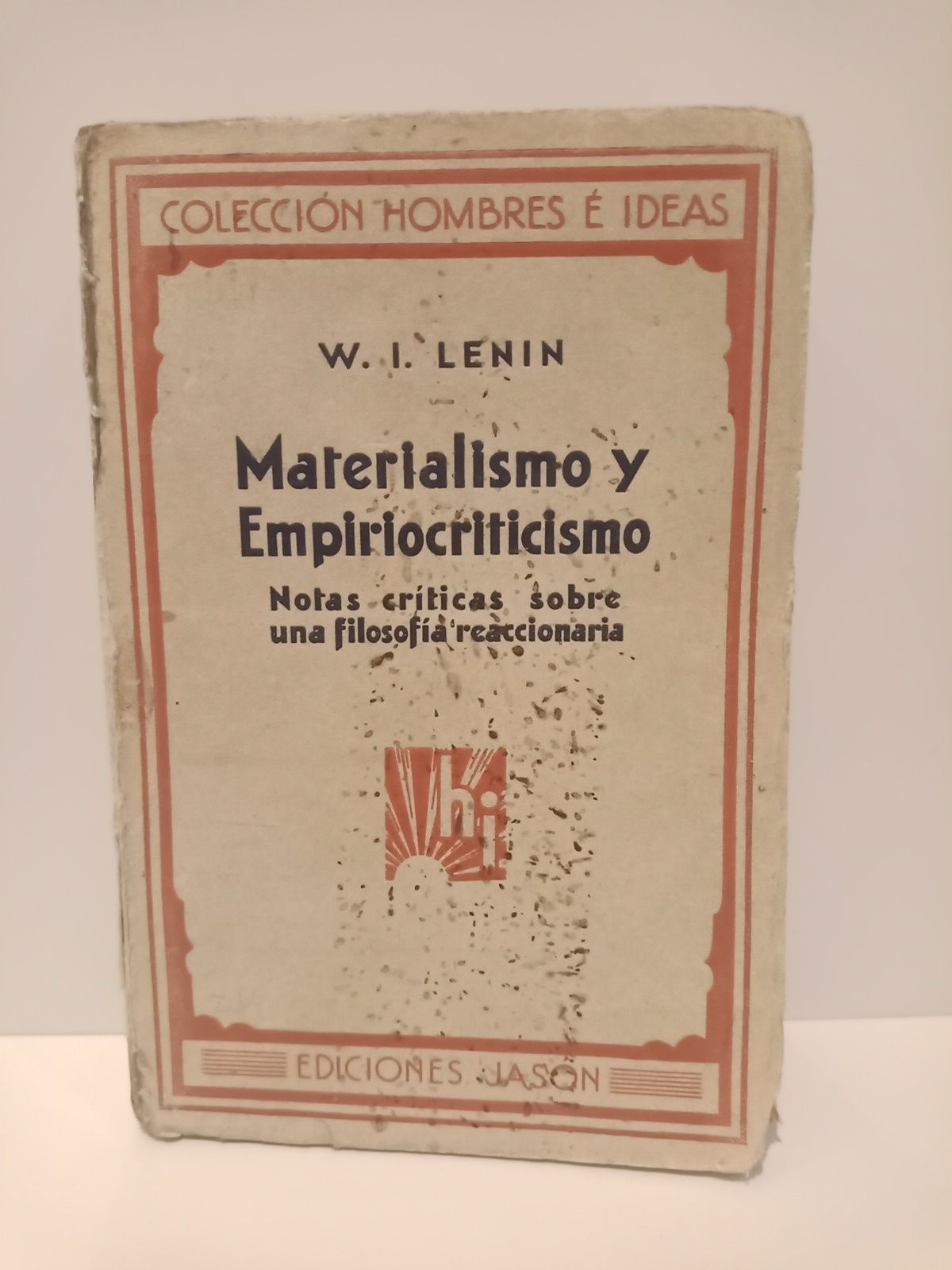 Materialismo y Empiriocriticismo: Notas críticas sobre una filosofía reaccionaria / …