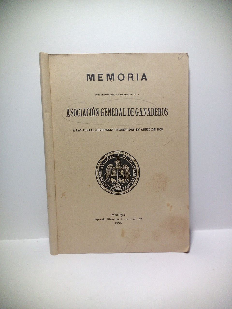 Memoria presentada por la Presidencia de la Asociación General de …