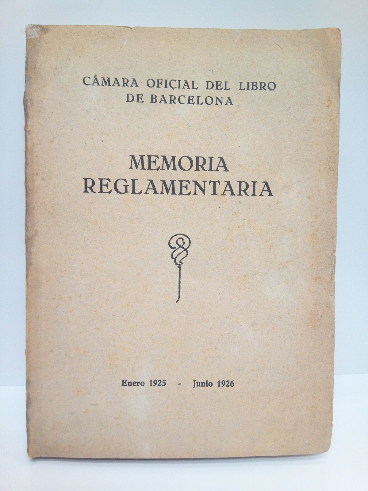 Memoria Reglamentaria. (Enero 1925 - Junio 1926): Resumen de la …