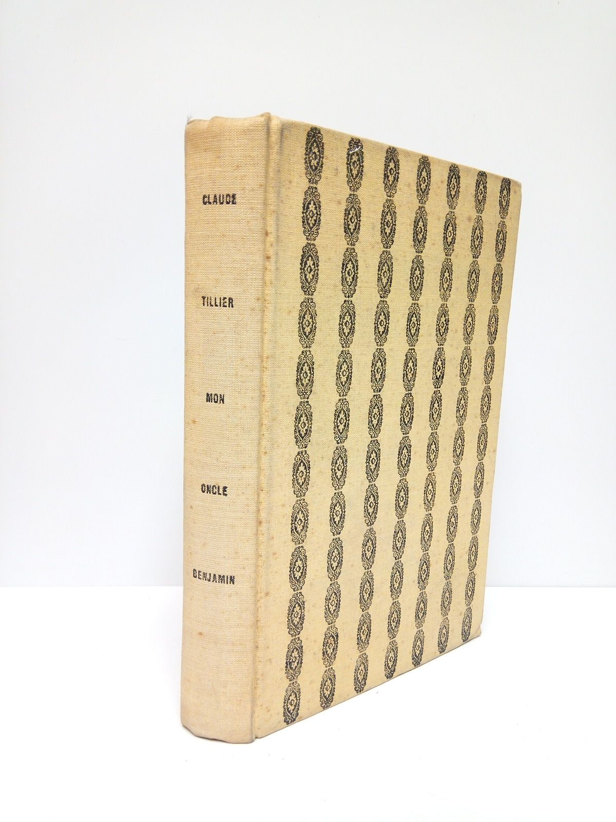 Mes memoires: Mon oncle Benjamin. (Texte intégral tel qu'il fut …