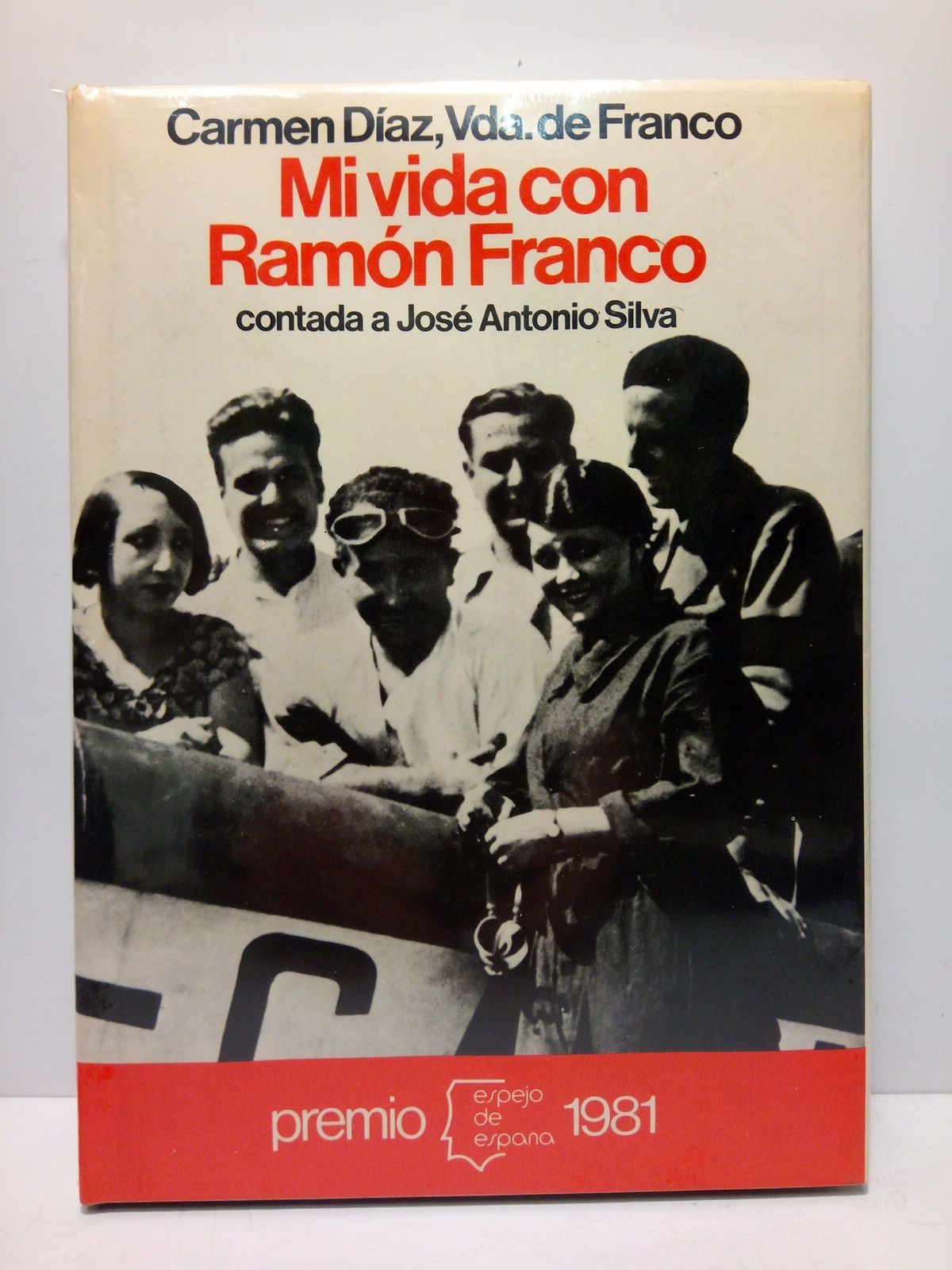 Mi vida con Ramón Franco contada a José Antonio Silva. …