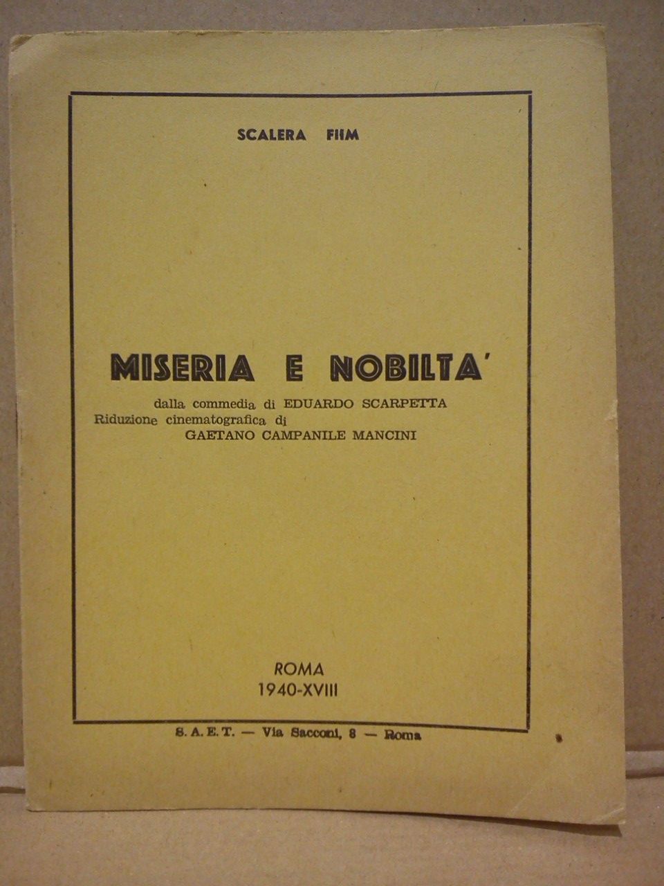 Miseria e Nobiltá. Dalla commedia di Eduardo Scarpetta/ Riduzione cinematografica …