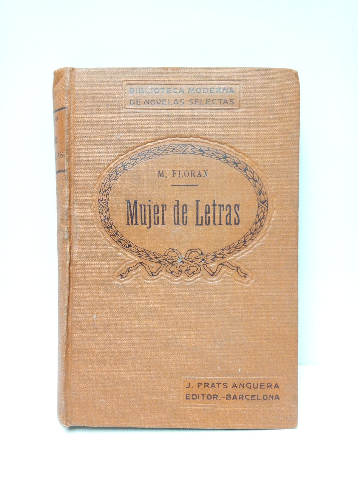 Mujer de letras / Novela vertida al castellano, por F. …