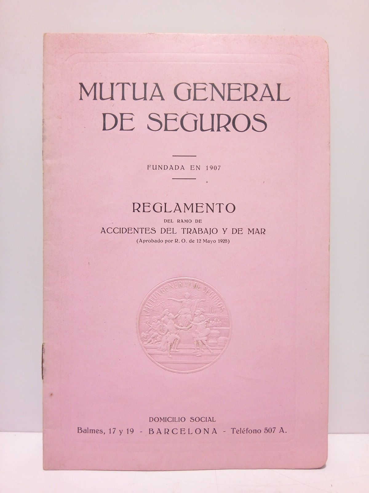 Mutua General de Seguros. Fundada en 1907: REGLAMENTO del ramo …