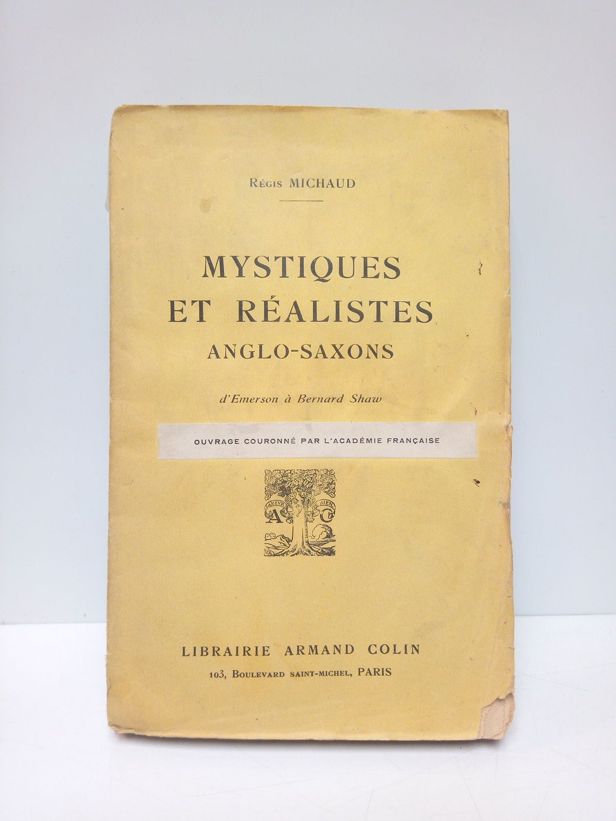 Mystiques et Réalistes Anglo-Saxons: d'Emerson à Bernard Shaw