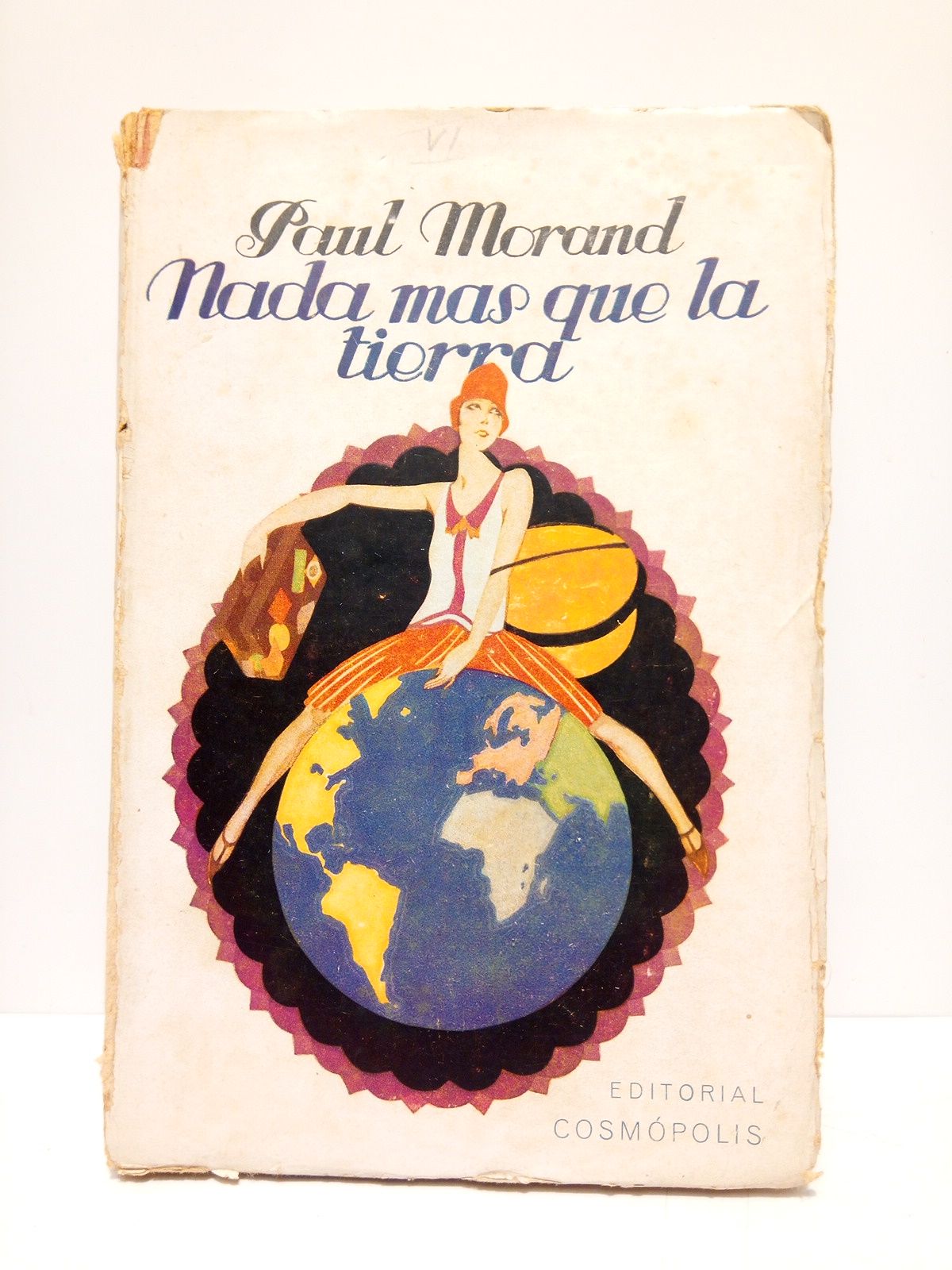 Nada más que la tierra. (Viaje) / Traduc. de Antonio …