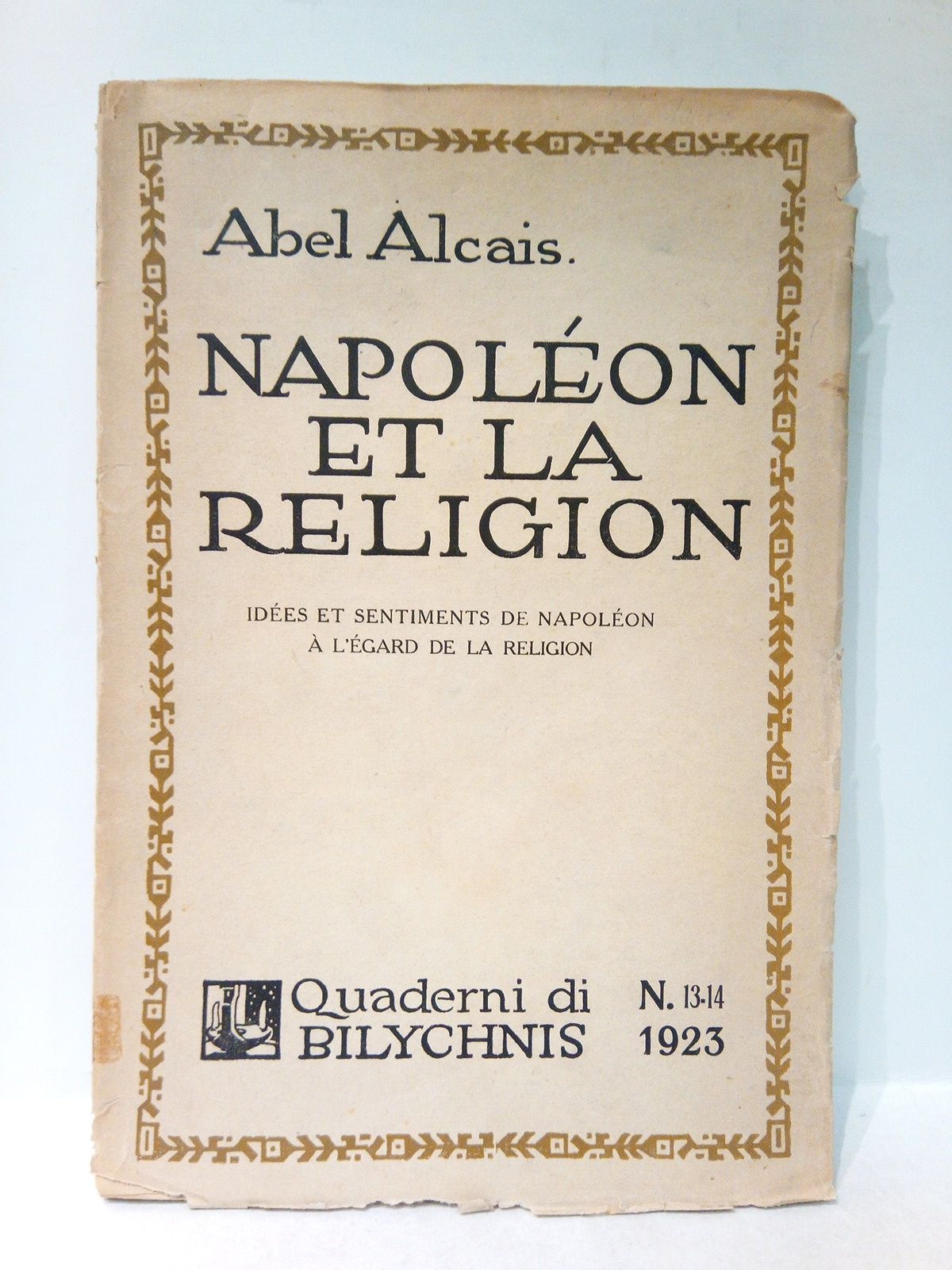 Napoéon et la religión. Idées et sentiments de Napoléon à …