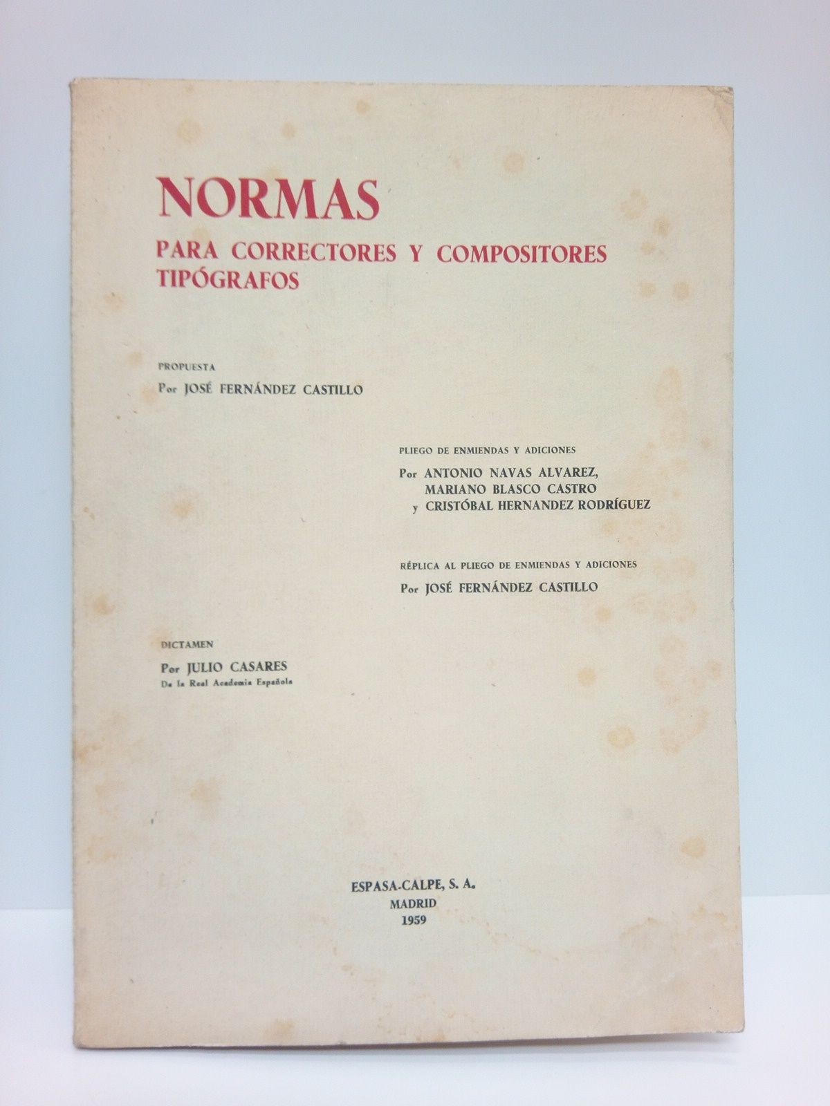 Normas para correctores y compositores tipográficos: Propuesta y réplica al …