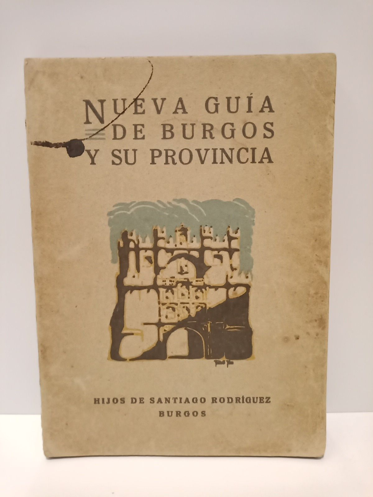 Nueva guía de Burgos y su provincia / Ilustrada con …
