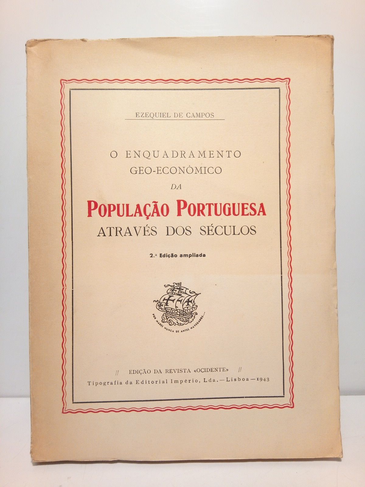 O enquadramento geo-economico da Populaçao Portuguesa através dos séculos