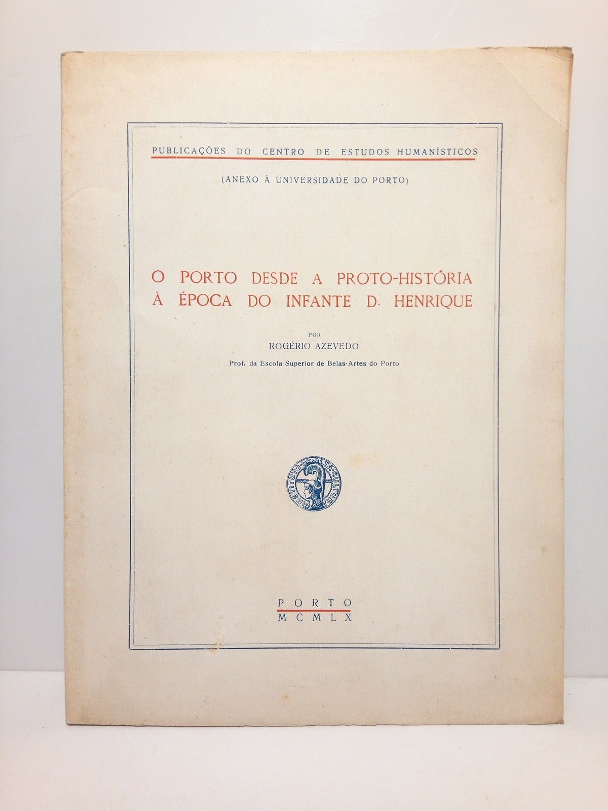 O Porto desde a Proto-Historia à época do Infante D. …