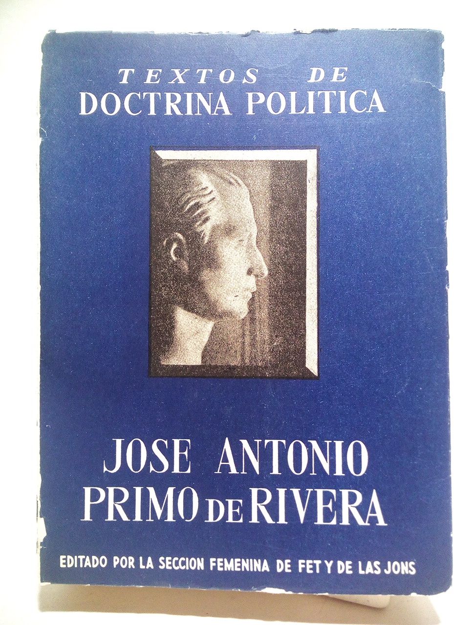 Obras de Jose Antonio Primo de Rivera / Edición cronológica, …