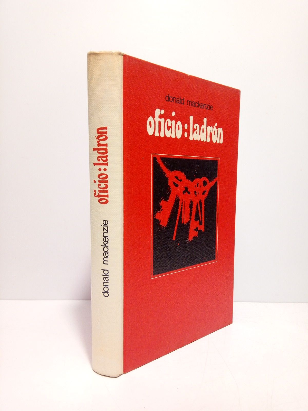 Oficio: ladrón / Traducción de Nellie Manso de Zúñiga