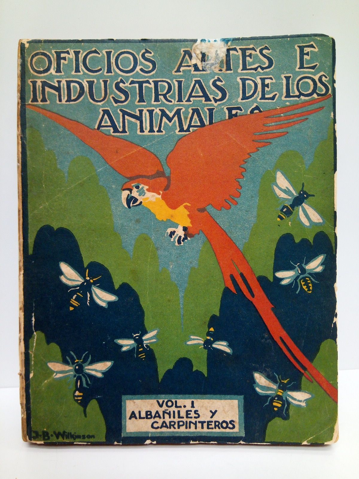 Oficios, Artes e Industrias de los animales. Vol. I: Albañiles …