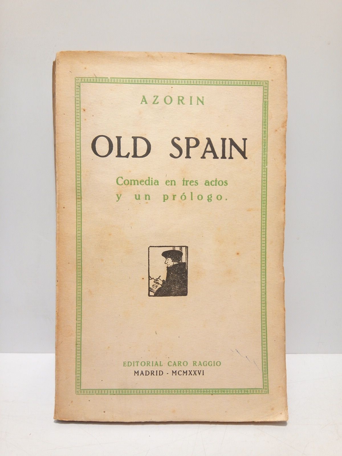 Old Spain. (comedia en 3 actos y un prólogo)