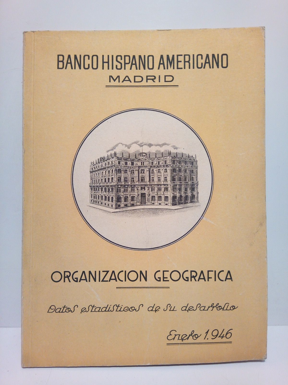 Organización Geográfica. Datos estadísticos de su desarrollo, Enero 1946
