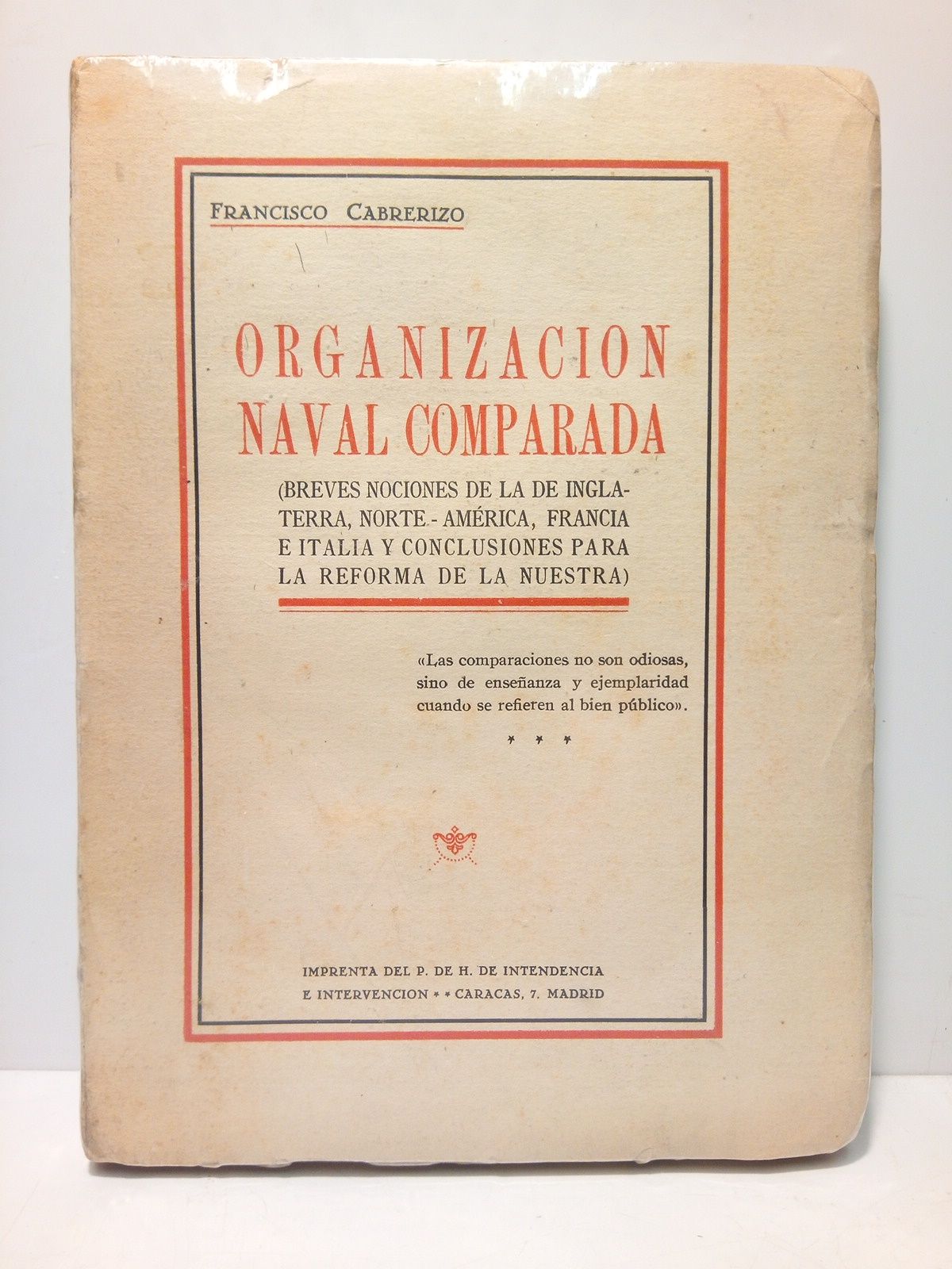Organización Naval Comparada: Breves nociones de la de Inglaterra, Norte-América, …