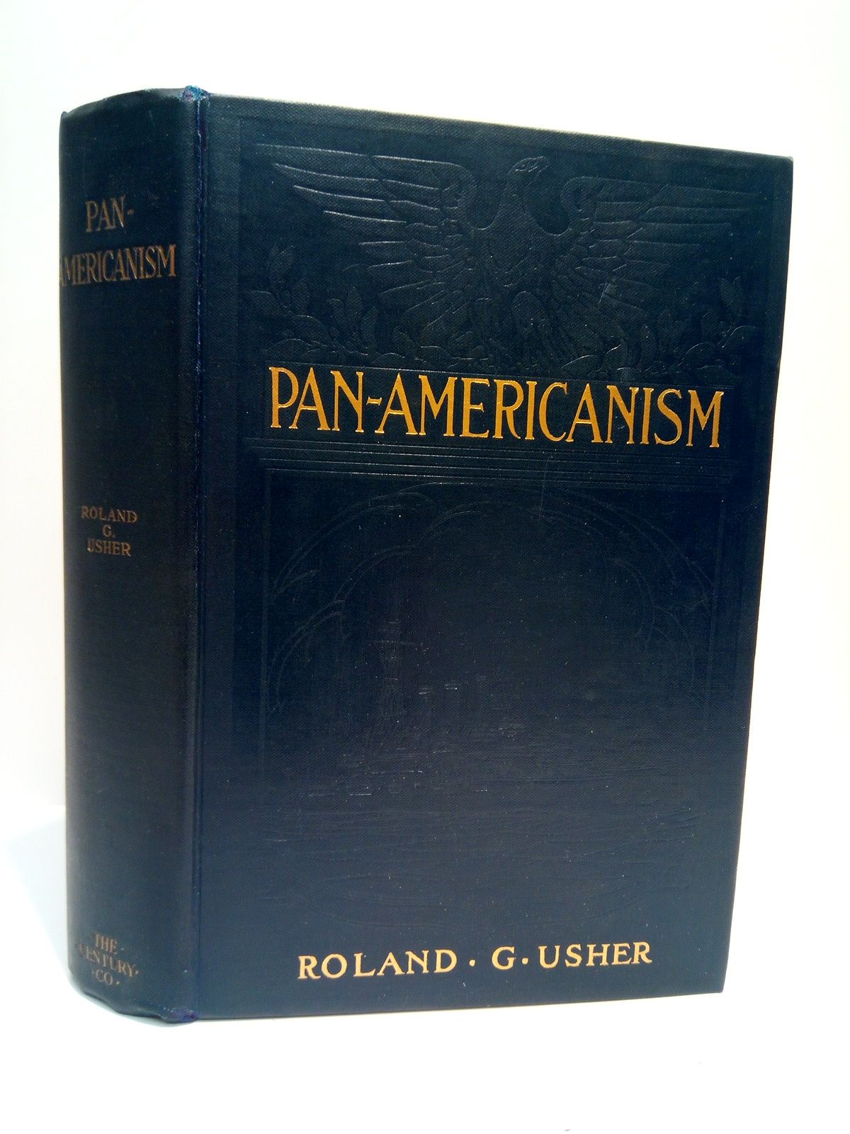 Pan-Americanism: A forecast of the inevitable clash between the United …