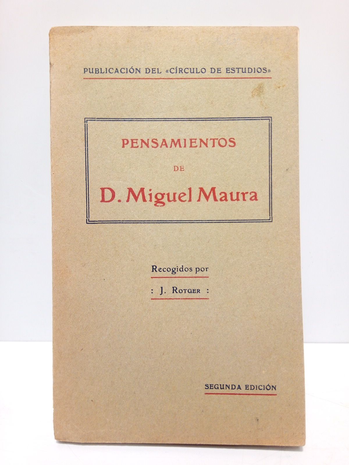 Pensamientos de D. Miguel Maura / Recogidos por J. Rotger