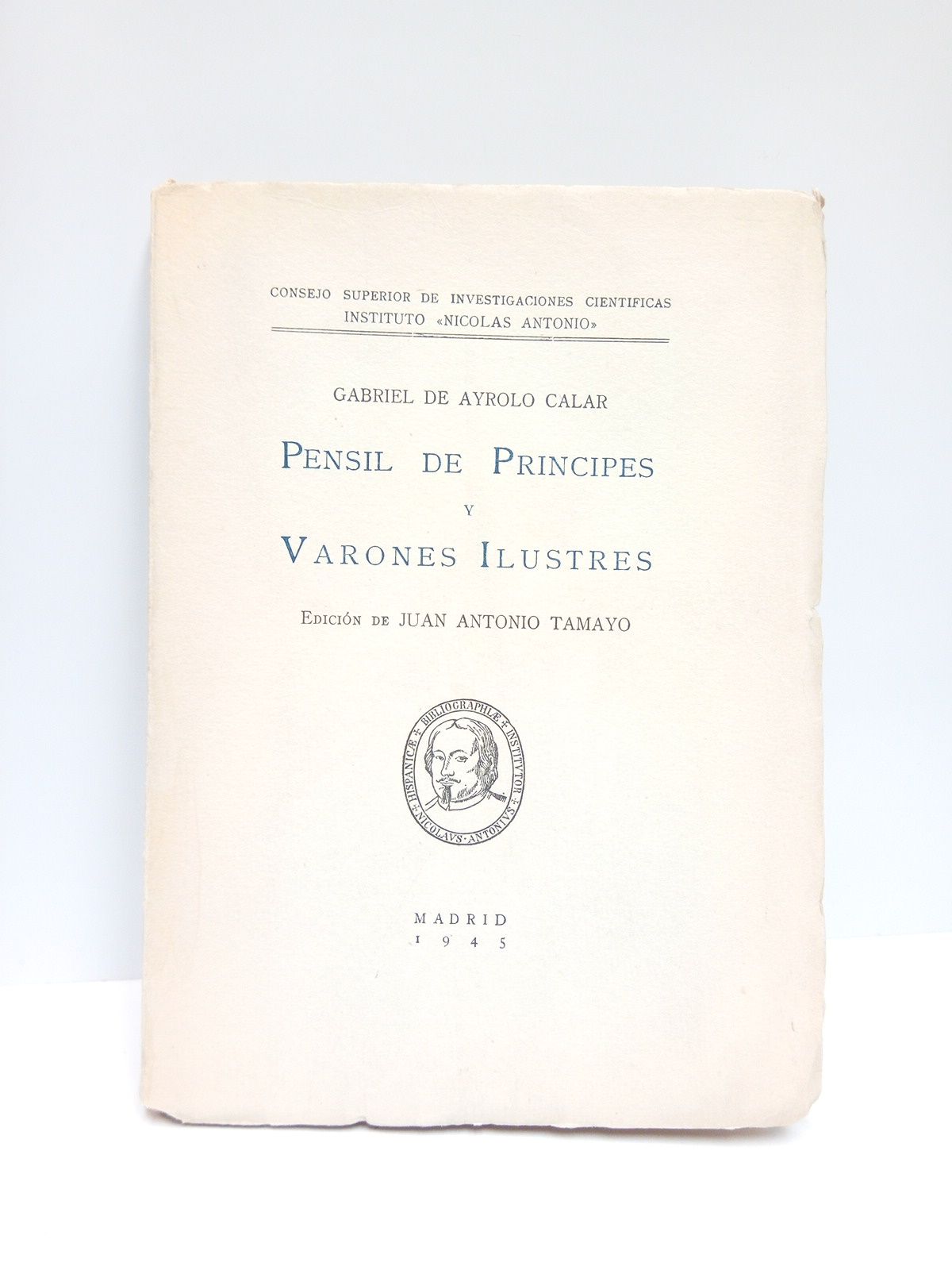 Pensil de Principes y Varones Ilustres / Edición de Juan …