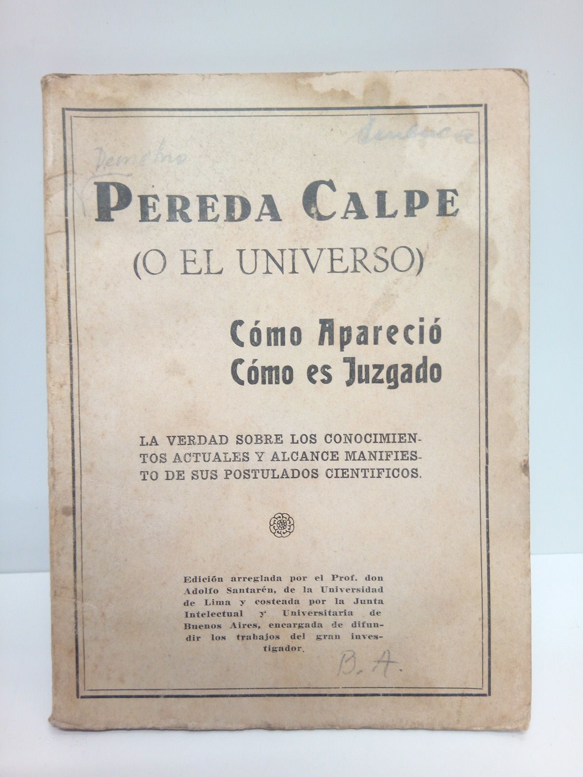 Pereda Calpe (o el Universo): Cómo apareció, Cómo es juzgado. …