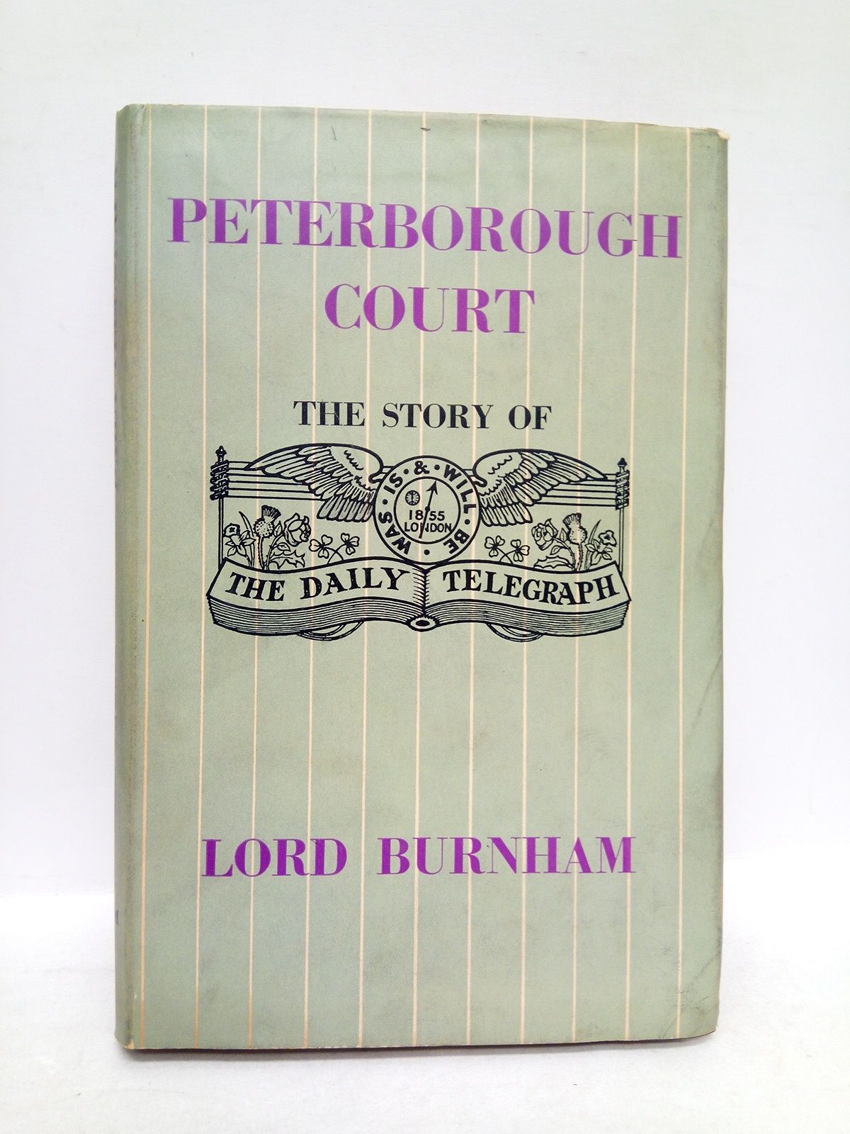 Peterborough Court: The history of THE DAILY TELEGRAPH