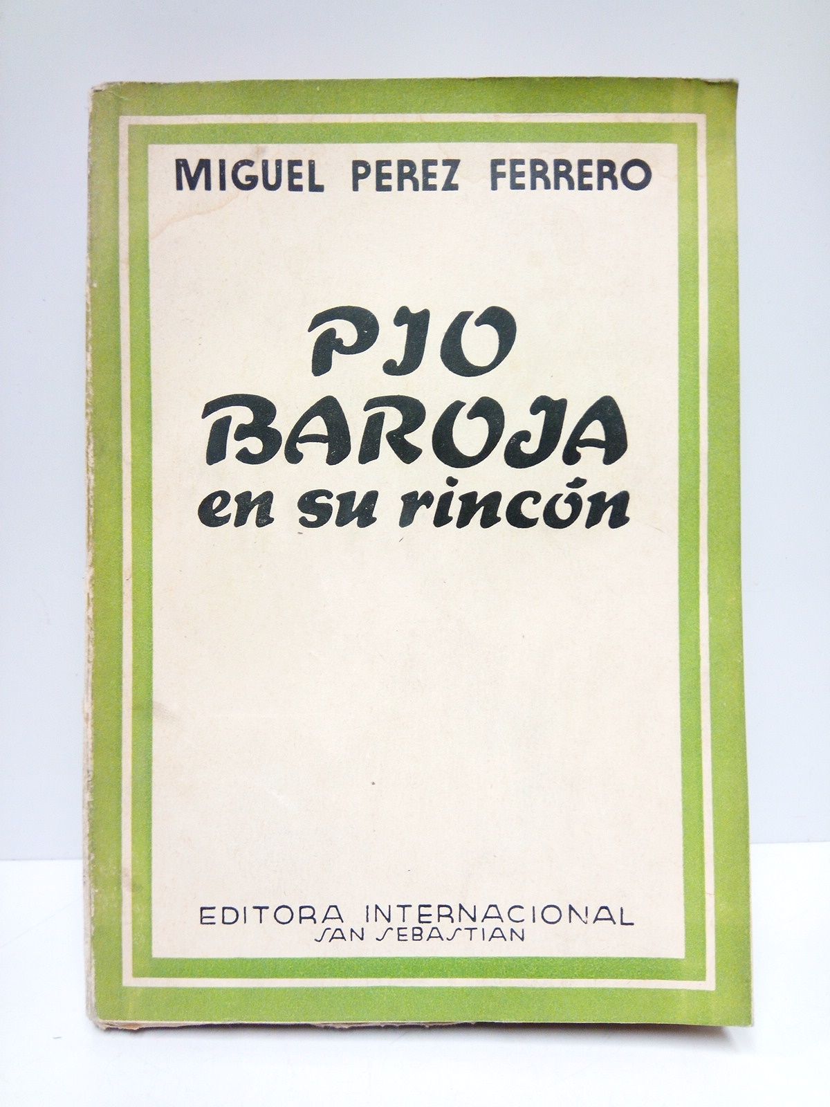 Pío Baroja en su rincón. (Biografía) / Prólogo de Pío …