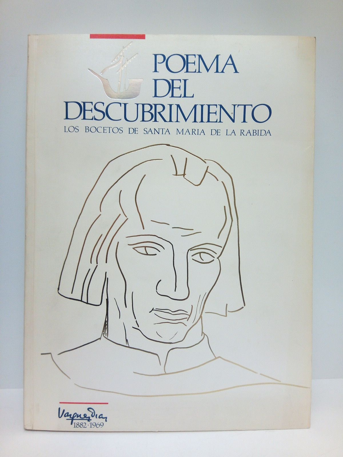 Poema del Descubrimiento. Los bocetos de Santa María de la …