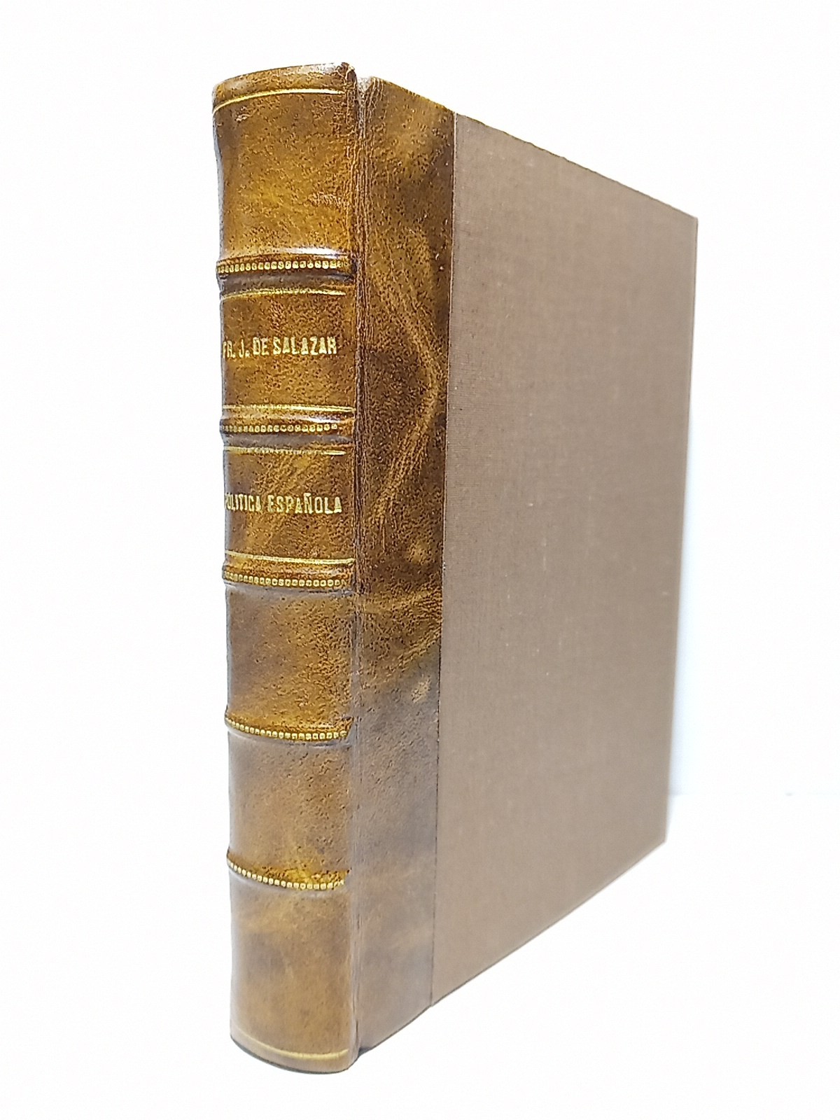 Política Española, por Fr. Juan de Salazar, 1619 / Edición, …