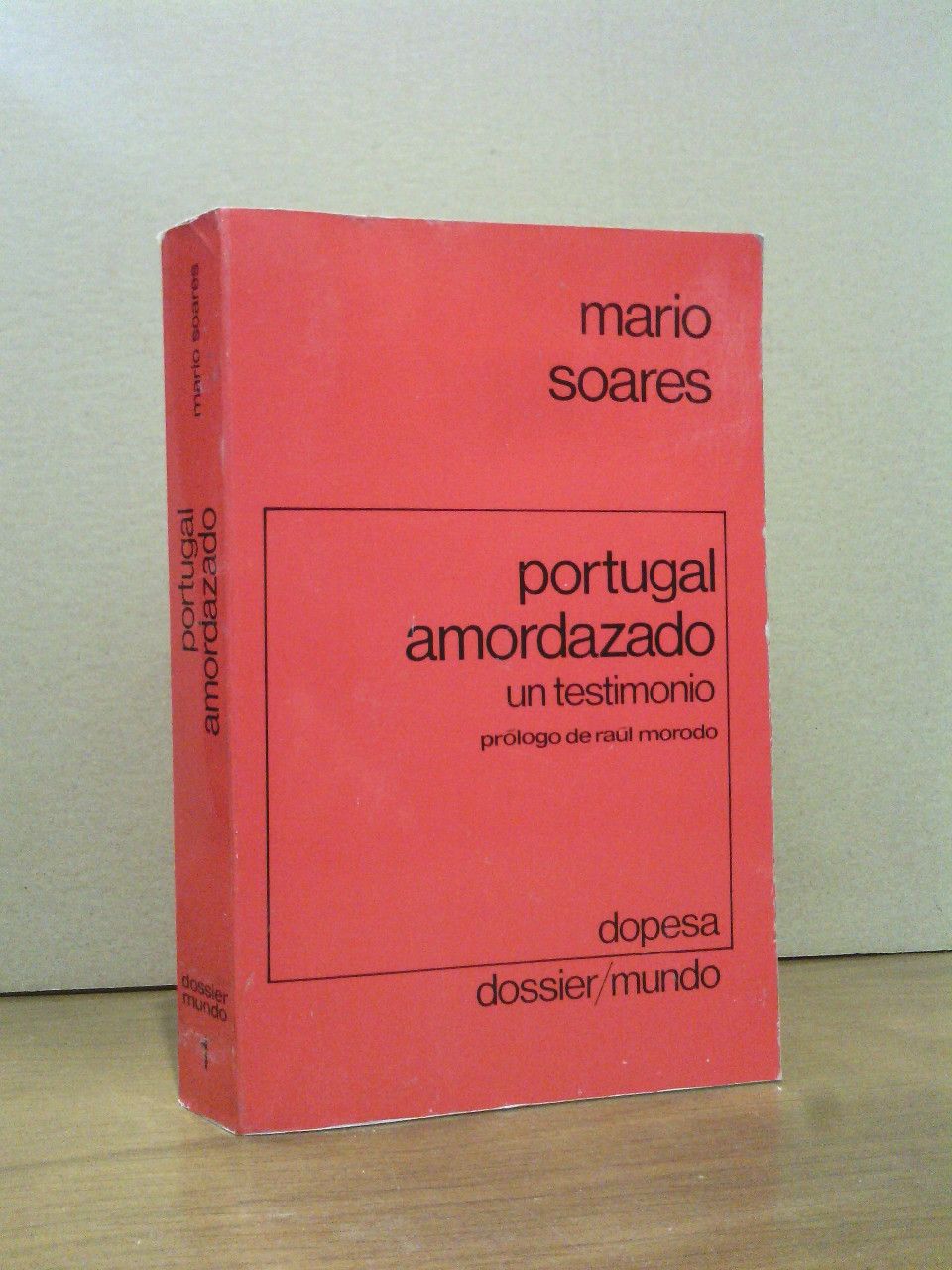 Portugal amordazado: un testimonio / Prólogo de Raul Morodo