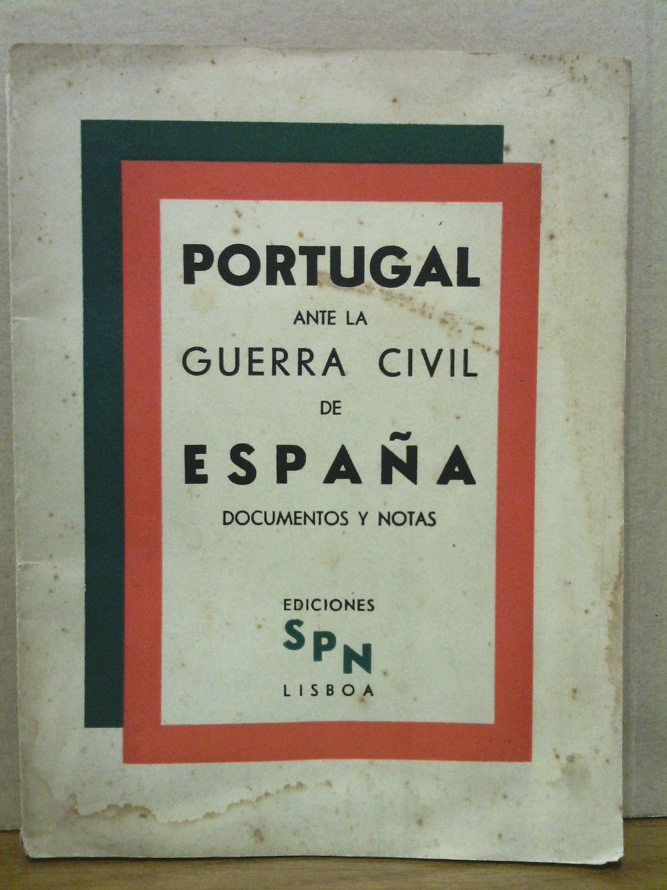 Portugal ante la Guerra Civil de España: documentos y notas