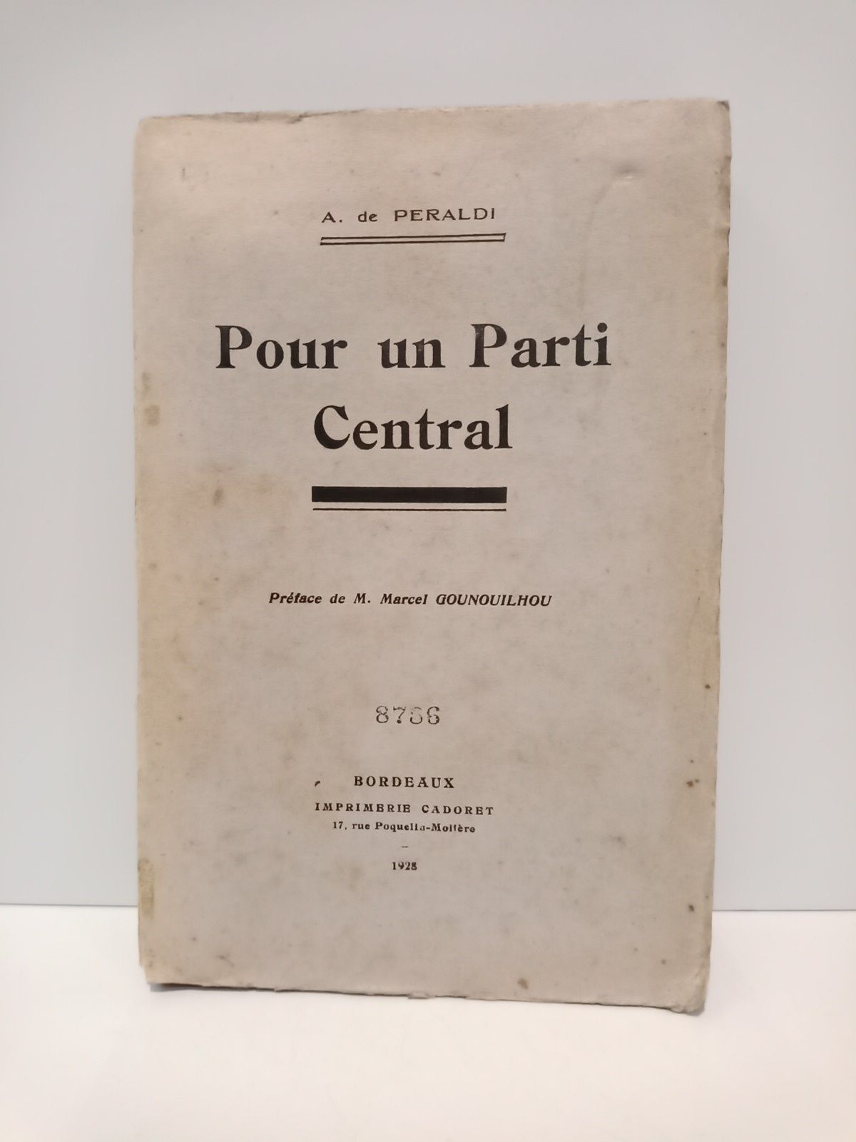 Pou un Parti Central / Préface de M. Marcel Gounouilhou