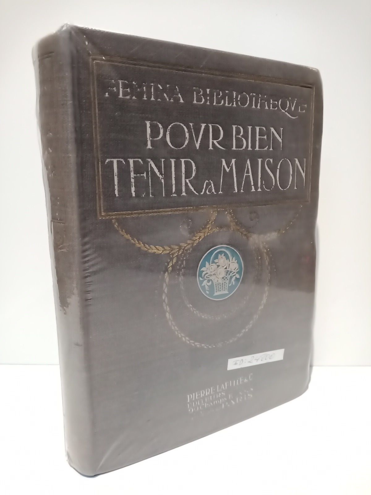 Pour Bien Tenir sa Maison / Préface de Mme. Daniel …