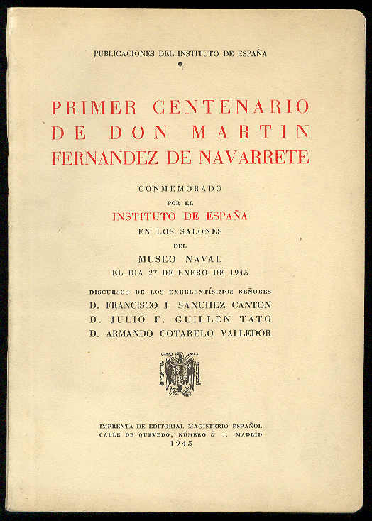 Primer Centenario de Don MARTIN FERNANDEZ NAVARRETE. (Conmemorado por el …